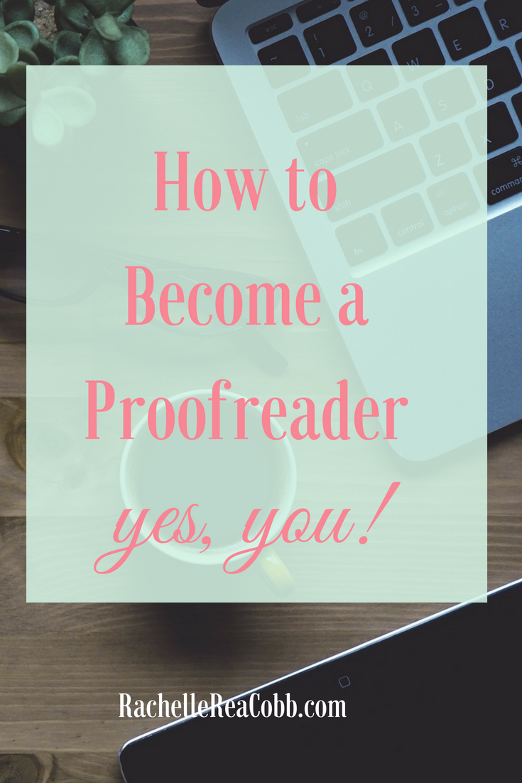 How to Become a Proofreader and Do Work You Love - Rachelle Rea Cobb