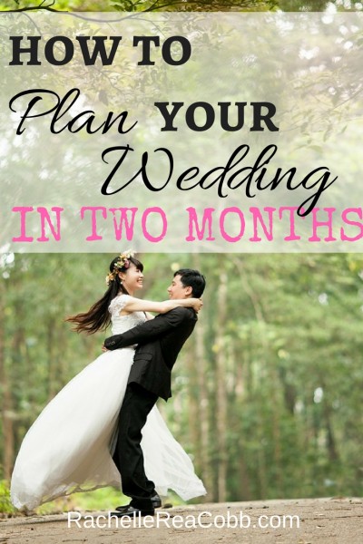 How to Plan a Wedding Quickly!