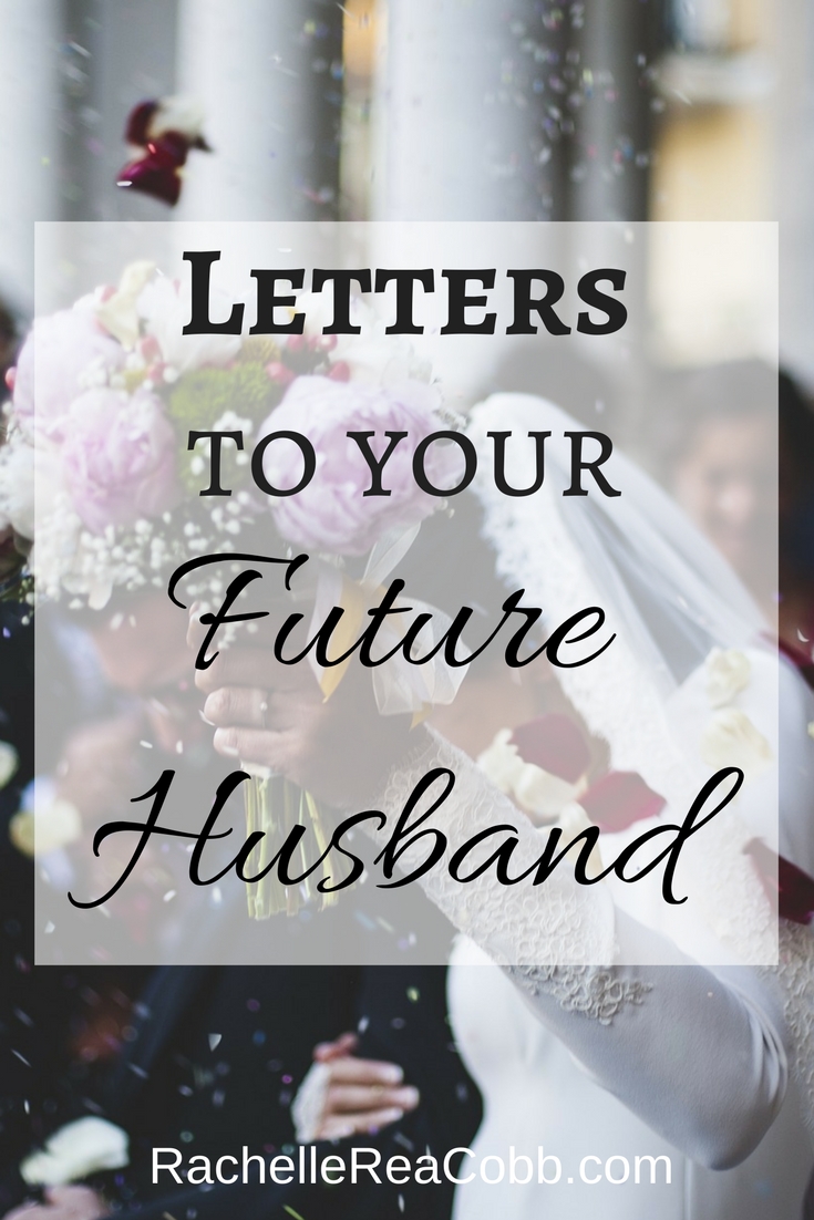 Letters to Your Future Husband