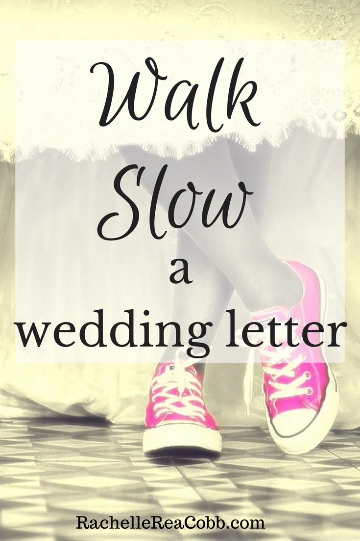 Walk Slow: A Wedding Letter